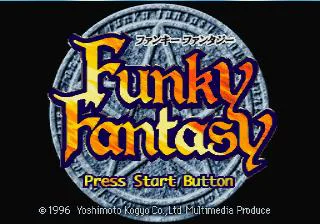 Écran titre : Funky Fantasy [JP]
